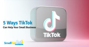 5 Ways TikTok Can Help Your Small Business OG