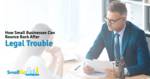 How Small Businesses Can Bounce Back After Legal Trouble Featured Image