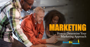 How to Determine Your Marketing Approach Featured Image