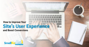 How to Improve Your Site’s User Experience and Boost Conversions Featured Image