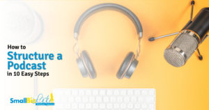 How to Structure a Podcast in 10 Easy Steps Open Graph
