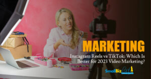 Instagram Reels vs TikTok: Which Is Better for 2023 Video Marketing? Featured Image