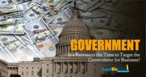 Is a Recession the Time to Target the Government for Business Open Graph