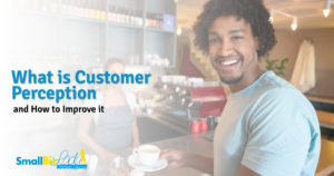 What is Customer Perception and How to Improve it OG